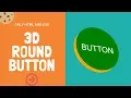 3D Round Button with pop-up effect CSS only