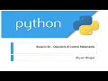 Python Basics Session 3 - Operators Control Statements