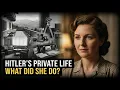 What Did Eva Braun Actually Do All Day