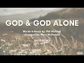 God and God Alone | SATB Demo with lyrics