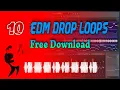 Lagu 10 EDM Drops Loops Sample Pack Free Download | Free Drops Midi Pack Download | #FlpWorld