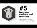 Functions recursion and methods Analytics in Python from scratch 05