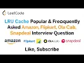 LRU Cache - Popular Frequently Asked Amazon Flipkart Ola Cab Snapdeal Interview Question