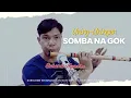 Download Lagu Gondang Batak || Somba Na Gok