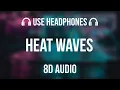 Lagu Glass Animals - Heat Waves | 8D Audio 🎧