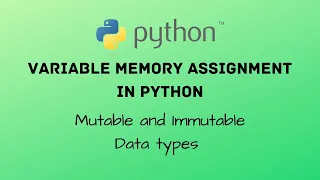 Variable Memory assignment in Python Mutable and Immutable Data Types in Python