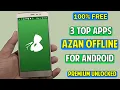 3 Best Azan Alarm Offline Apps For Android in 2025