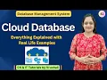 DBMS 41 About Cloud Database with Real Life Examples