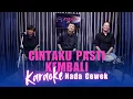 Download Lagu Karaoke Tanpa Vokal | CINTAKU PASTI KEMBALI - MUCHSIN ALATAS | Nada Cewek/Wanita | Lirik \u0026 Musik