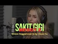 Sakit Gigi    –     Meggy Z   Version  Reggae  Cover AI by :  Cover Ku