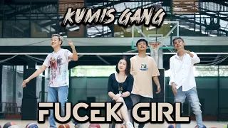 Download KUMIS GANG - FUCEK GIRL ( Music Video ) MP3