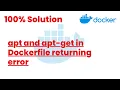 100 Solutions apt and apt-get in Dockerfile returning error Docker Tutorials24
