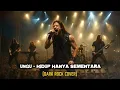 Download Lagu Ungu - Hidup Hanya Sementara || Dark Rock Cover (Male Vocal)  Download Lagu Ungu - Hidup Hanya Sementara || Dark Rock Cover (Male Vocal)