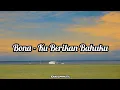 Download Lagu Ku Berikan Bahuku - Bona Lirik Lagu | Lirik musik #bona #bintangsamudra Ost Bintang Samudra ANTV