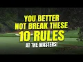 Never Do These 10 Things At Augusta National