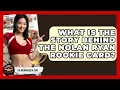 What Is The Story Behind The Nolan Ryan Rookie Card - The Memorabilia Zone