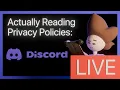 Discord - Actually reading privacy policies Live Stream Version