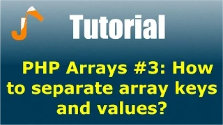 PHP Arrays How to separate array keys and values
