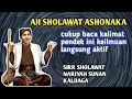 Download Lagu ILMU AJI SHOLAWAT ASHONAKA, NARIYAHNYA SUNAN KALIJAGA