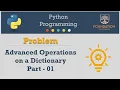 Python - Advanced Operation on Dictionary Part 01
