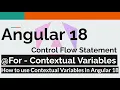Angular 18 - How to use Contextual Variables in for Control Flow Statement