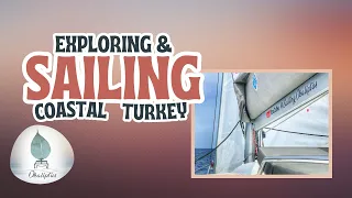 How to sail: Visiting Çeşme, Gaining New Sailing Skills & Dolphin Encounters