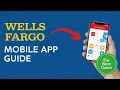 Wells Fargo Mobile App Full Setup and Features Guide for New Users