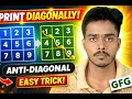 Print Matrix Diagonally Anti-Diagonal Traversal Explained Easy Trick GFG POTD