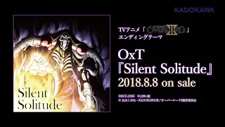 OxT 「Silent Solitude」 (TVアニメ 「オーバーロードⅢ」 ED) 試聴動画