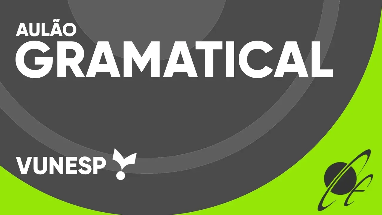 AULÃO GRAMATICAL VUNESP - PORTUGUÊS