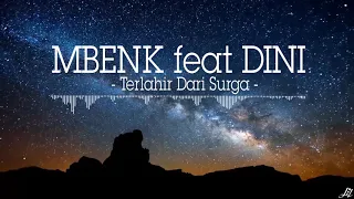 Download MBENK feat DINI - Terlahir Dari Surga MP3