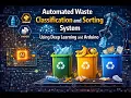 Automated Waste Classification and Sorting System Using Deep Learning and Arduino