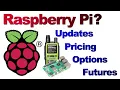 The Current Status of Raspberry Pi