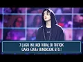 7 LAGU INI JADI VIRAL DI TIKTOK GARA-GARA JUNGKOOK BTS !