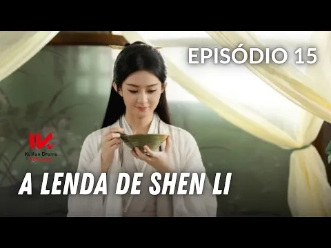 Download MP3 A Lenda de Shen Li | Episódio 15 |  The Legend Of Shen Li | Zhao Li Ying ,  Lin Geng Xin |  与凤行