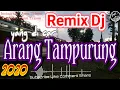 Lagu Dj Arang Tampurung Remix Full Bass 2020 [Terbaru]