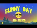 Ted Fresco - Sunny Day