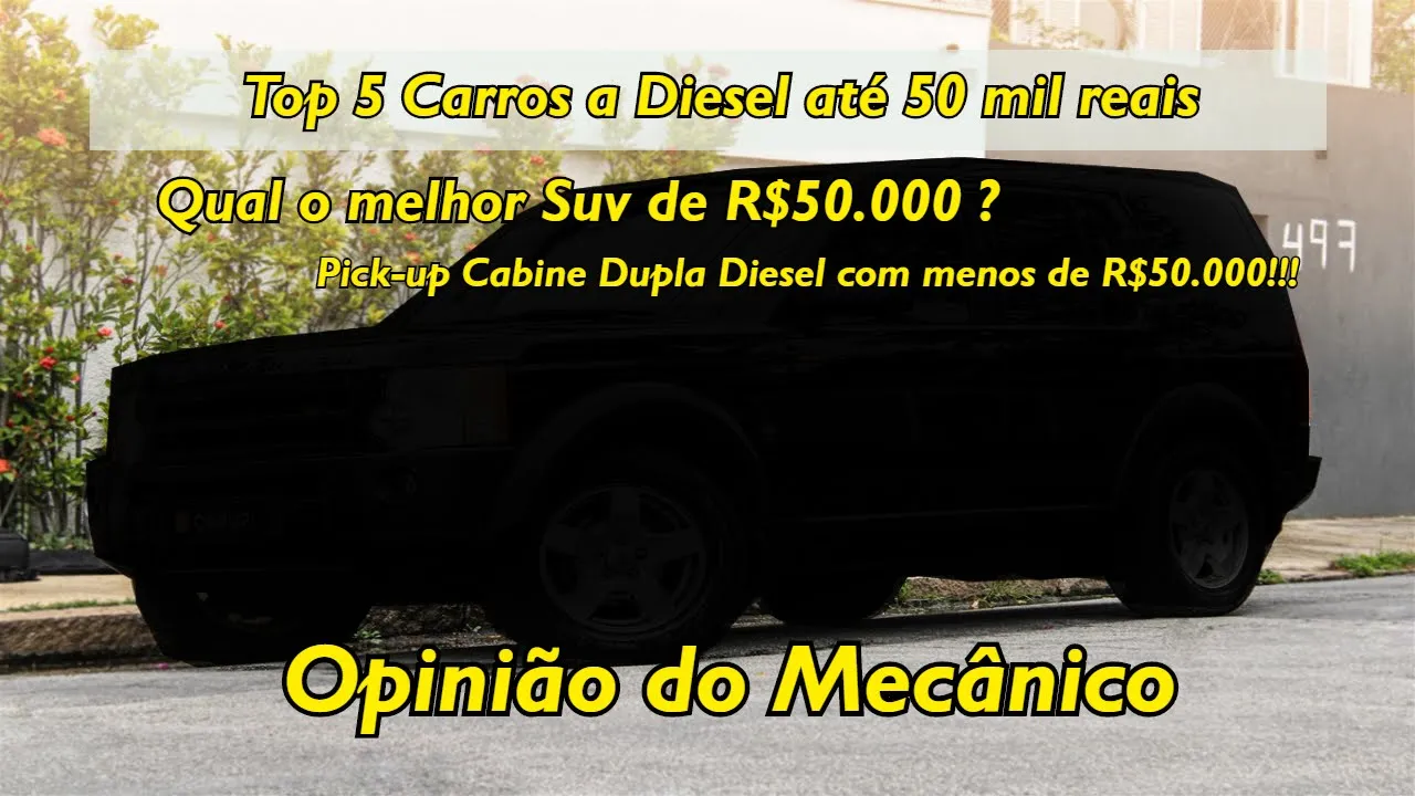 Top 5 carros Diesel até 50 Mil Reais - Opinião do mecânico