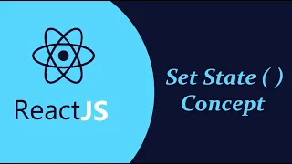 How will setState works in ReactJS Class-11