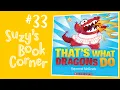 Download Lagu That's What Dragons Do - Suzy's Book Corner