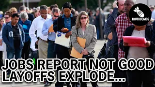 LAYOFFS EXPLODE And The Jobs Report Could CRASH The Market