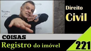 Direito Civil - Aula #221 - Aquisição de Imóvel - Registro (É isso!)