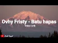Download Lagu Lagu Tapsel Ovhy Fristy - Batu Hapas (Video Lirik)