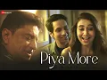 Download Lagu Piya More - Official Music Video | Anand Raaj Anand | Shivam Gupta \u0026 Aashna Kinger | Ibrahim Ashq