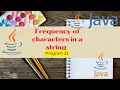 Find frequency of characters in a string in java