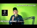 Download Lagu PETUAH GURU ||Cover|| Andriansyah Nasution #elsurayya #qasidah