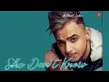 She Don't Know Full Song : Millind Gaba Song | Shabby | New Songs 2019