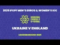 Download Lagu IFCPF Men's Euros 2025: Ukraine vs England