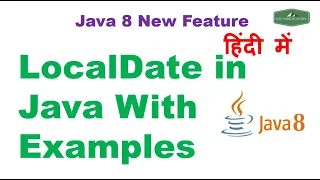 Java 8 LocalDate Class With Examples Java Date and Time API in Java 8 Java Tutorial