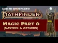 Pathfinder 2e Magic Part 6 Casting Spell Attacks and Saving Throws